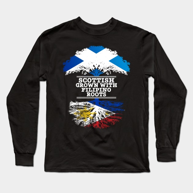 Scottish Grown With Filipino Roots - Gift for Philippines With Roots From Filipino Long Sleeve T-Shirt by Country Flags